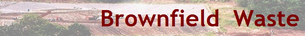 Brownfield  Waste