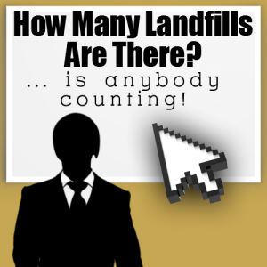 how many landfills are there