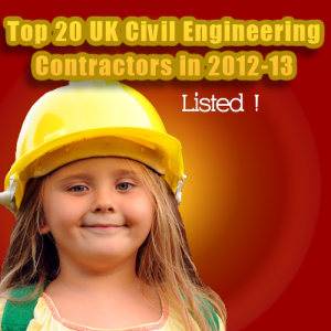 Top 20 UK Civil Engineering Contractors in 2012-13