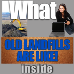 What old landfills are like inside