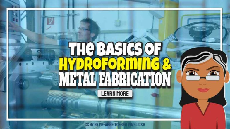 Image text: "The basics of hydroforming and metal fabrication