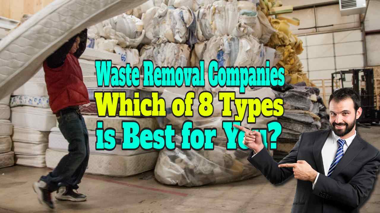 Image with text: "Waste Removal Companies which is best for you?"