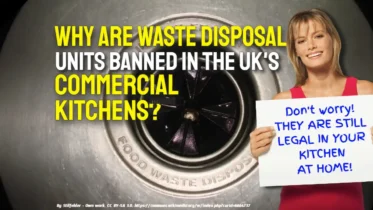 Image featured text. -Why are waste disposal units banned in commercial kitchens